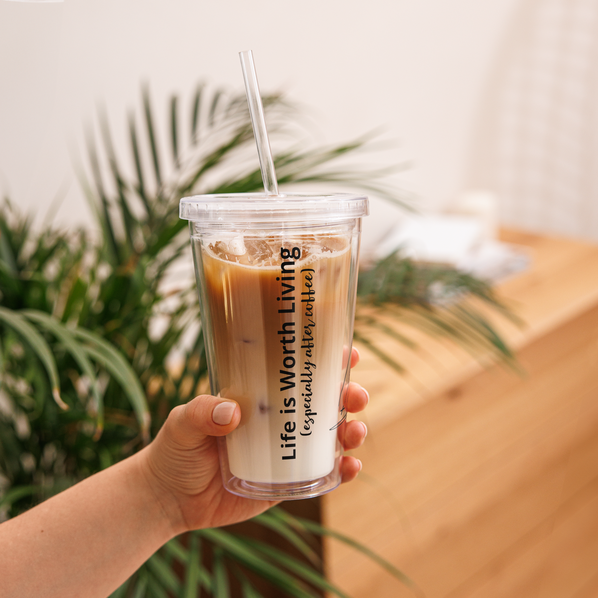 Tumbler "Life is Worth Living"